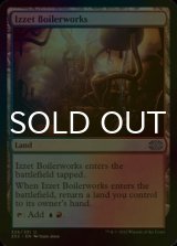 [FOIL] Izzet Boilerworks 【ENG】 [2X2-Land-U]