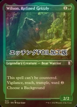 Photo1: [FOIL] Wilson, Refined Grizzly (Foil Etched) 【ENG】 [CLB-Green-U]