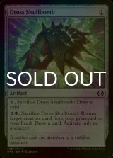 [FOIL] Dross Skullbomb 【ENG】 [ONE-Artifact-C]