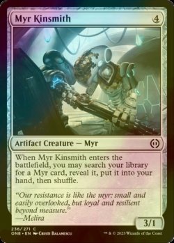 Photo1: [FOIL] Myr Kinsmith 【ENG】 [ONE-Artifact-C]