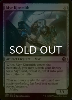Photo1: [FOIL] Myr Kinsmith 【ENG】 [ONE-Artifact-C]