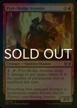 [FOIL] Pyre-Sledge Arsonist 【ENG】 [SNC-Red-U]
