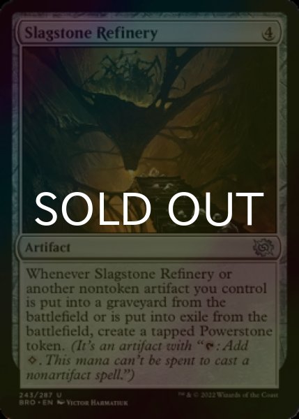 Photo1: [FOIL] Slagstone Refinery 【ENG】 [BRO-Artifact-U] (1)