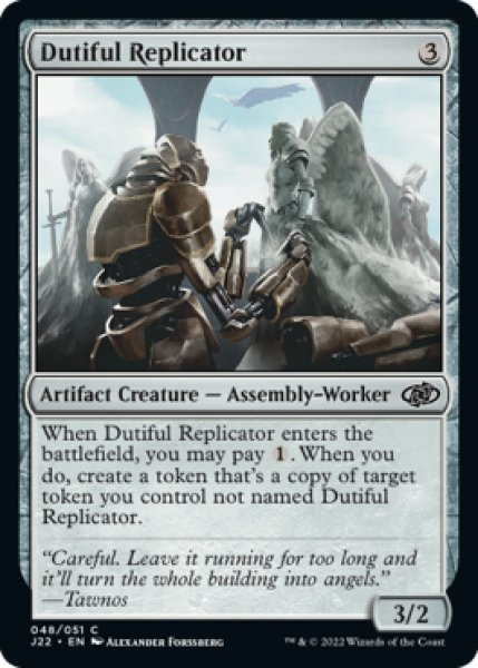 Photo1: Dutiful Replicator 【ENG】 [J22-Artifact-C] (1)